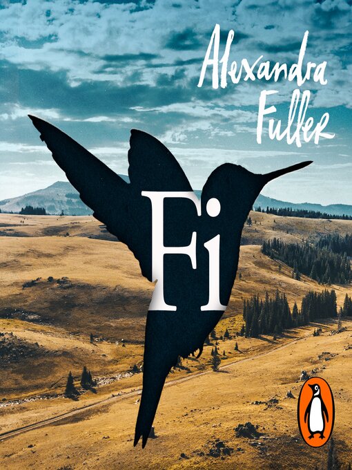 Title details for Fi by Alexandra Fuller - Available